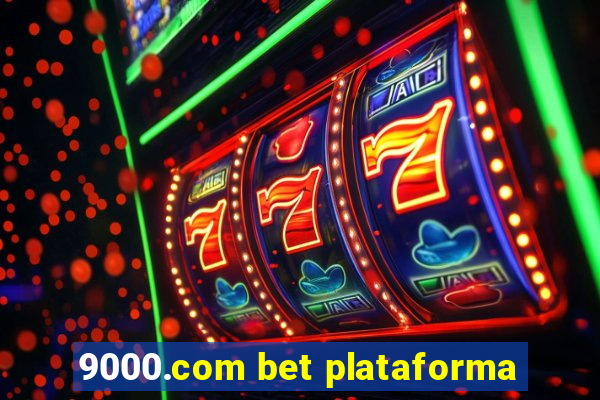 9000.com bet plataforma